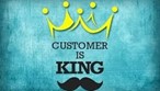 why customer is King.